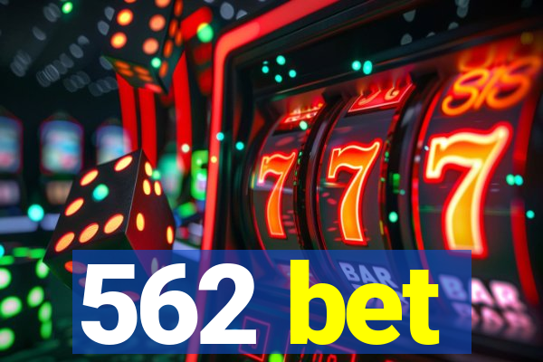 562 bet